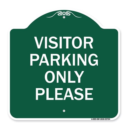 Signmission Visitor Parking Sign Visitor Parking Please, Green & White Aluminum Sign, 18" x 18", GW-1818-22724 A-DES-GW-1818-22724